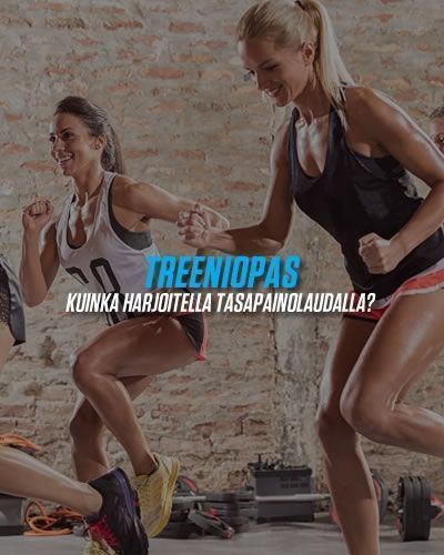 Treeniopas tasapainolaudalla harjoitteluun