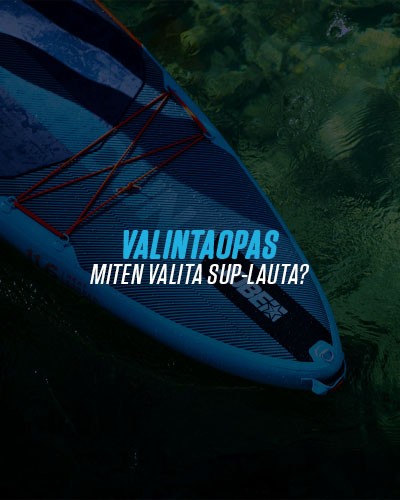 Valintaopas - Miten valita SUP-lauta